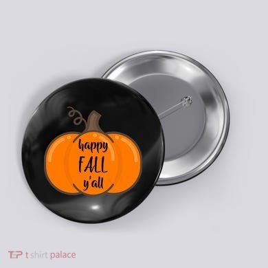 Happy Fall Y'all Pumpkin  Button
