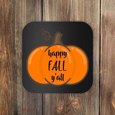 Happy Fall Y'all Pumpkin  Coaster