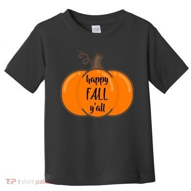 Happy Fall Y'all Pumpkin  Toddler T-Shirt
