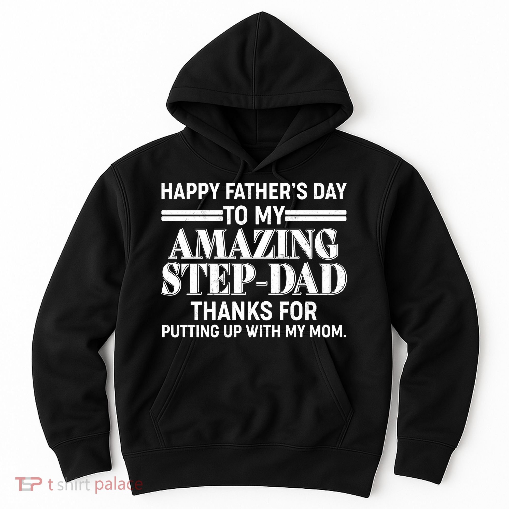 Happy Father's Day Amazing Step Dad Hoodie