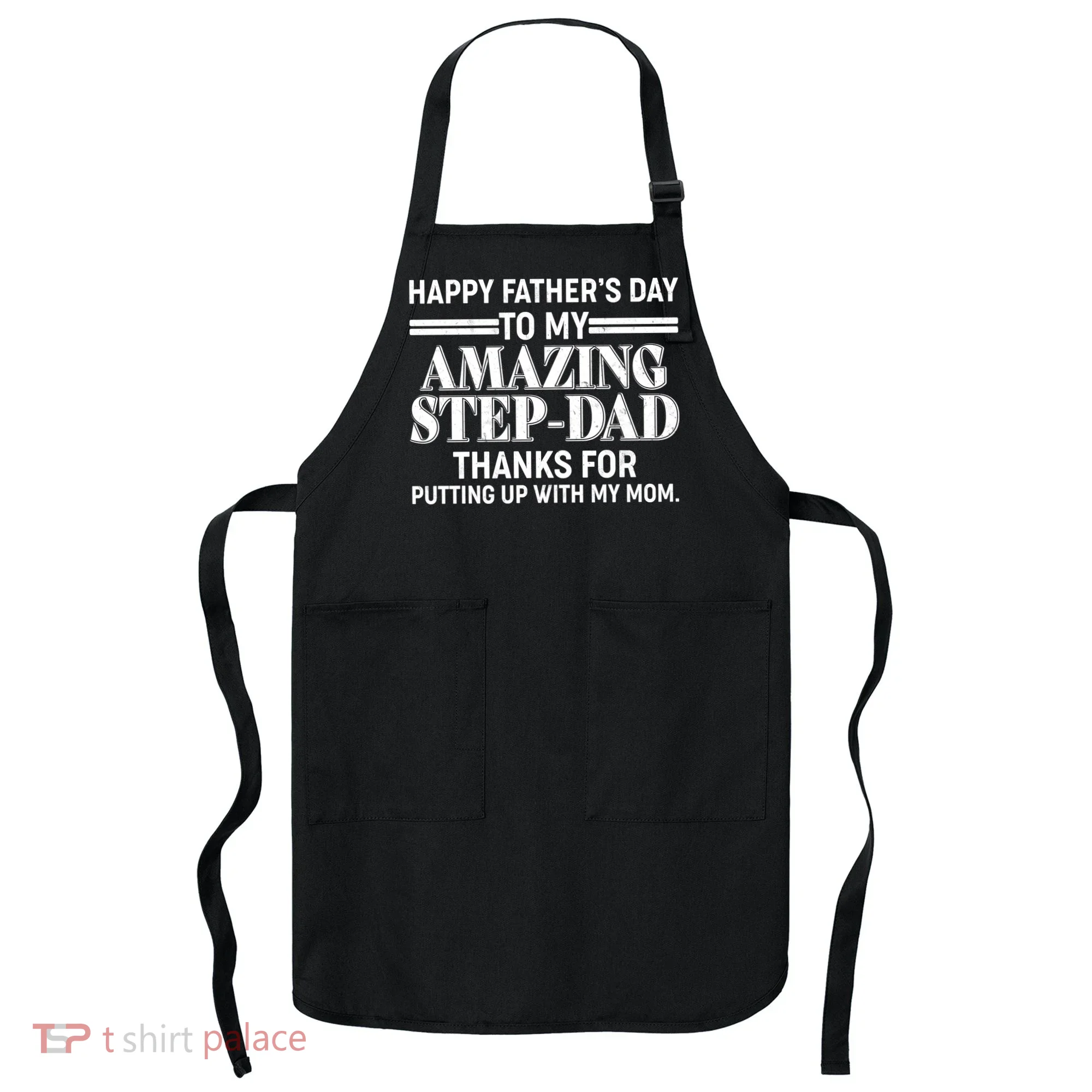Happy Father's Day Amazing Step Dad Apron