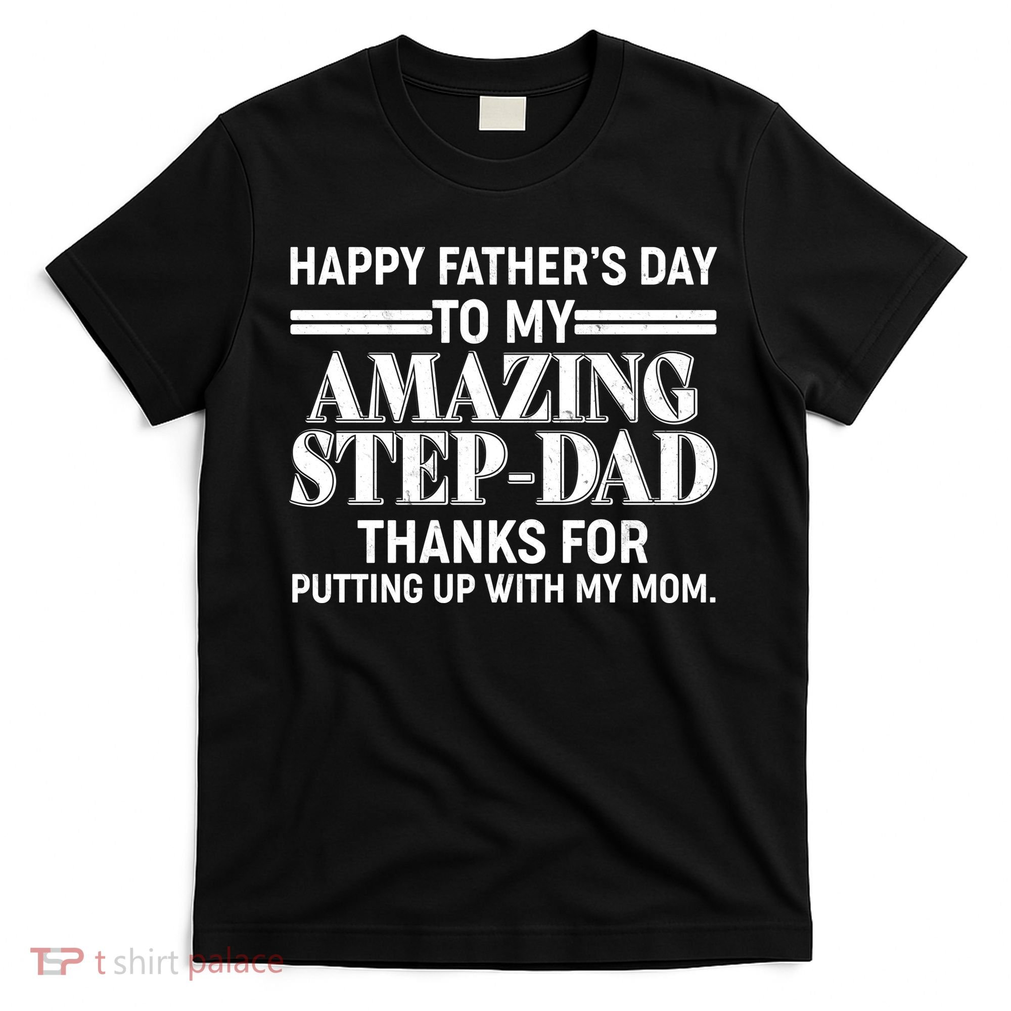 Happy Father's Day Amazing Step Dad T-Shirt