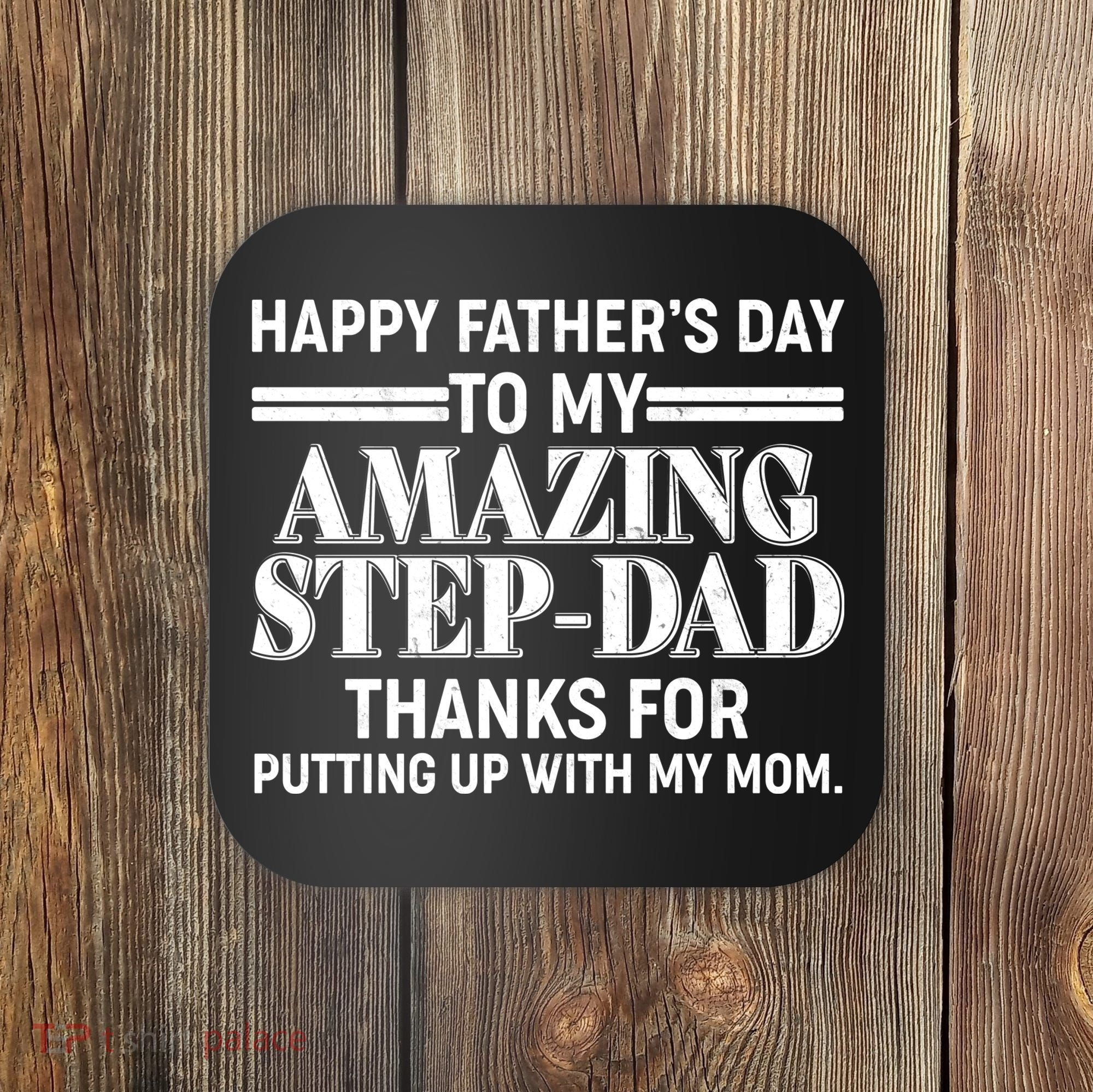 Happy Father's Day Amazing Step Dad Coaster