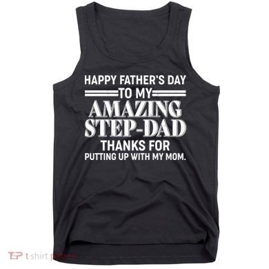 Happy Father's Day Amazing Step Dad Tank Top