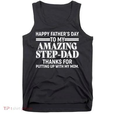 Happy Father's Day Amazing Step Dad Tank Top
