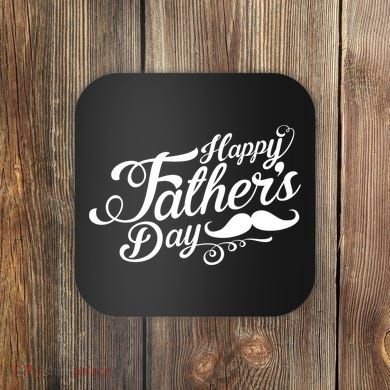 Happy Father's Day Fancy Mustache  Coaster