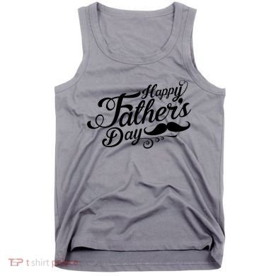 Happy Father's Day Fancy Mustache  Tank Top