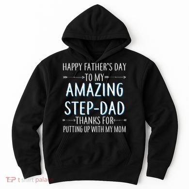 Happy Father's Day To My Amazing Step-Dad Hoodie