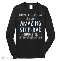 Happy Father's Day To My Amazing Step-Dad Long Sleeve Shirt thumb 0