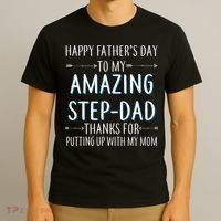 Happy Father's Day To My Amazing Step-Dad T-Shirt thumb 3