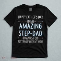 Happy Father's Day To My Amazing Step-Dad T-Shirt thumb 5