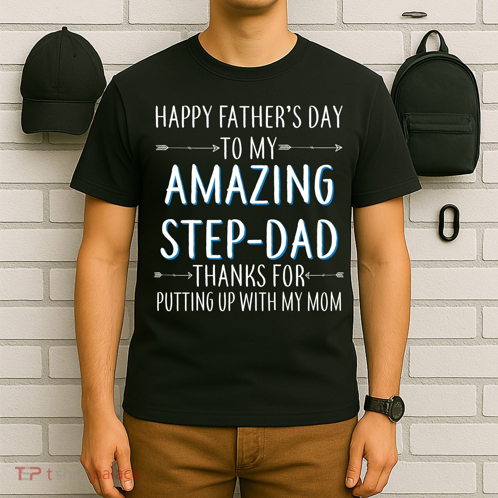 Happy Father's Day To My Amazing Step-Dad T-Shirt