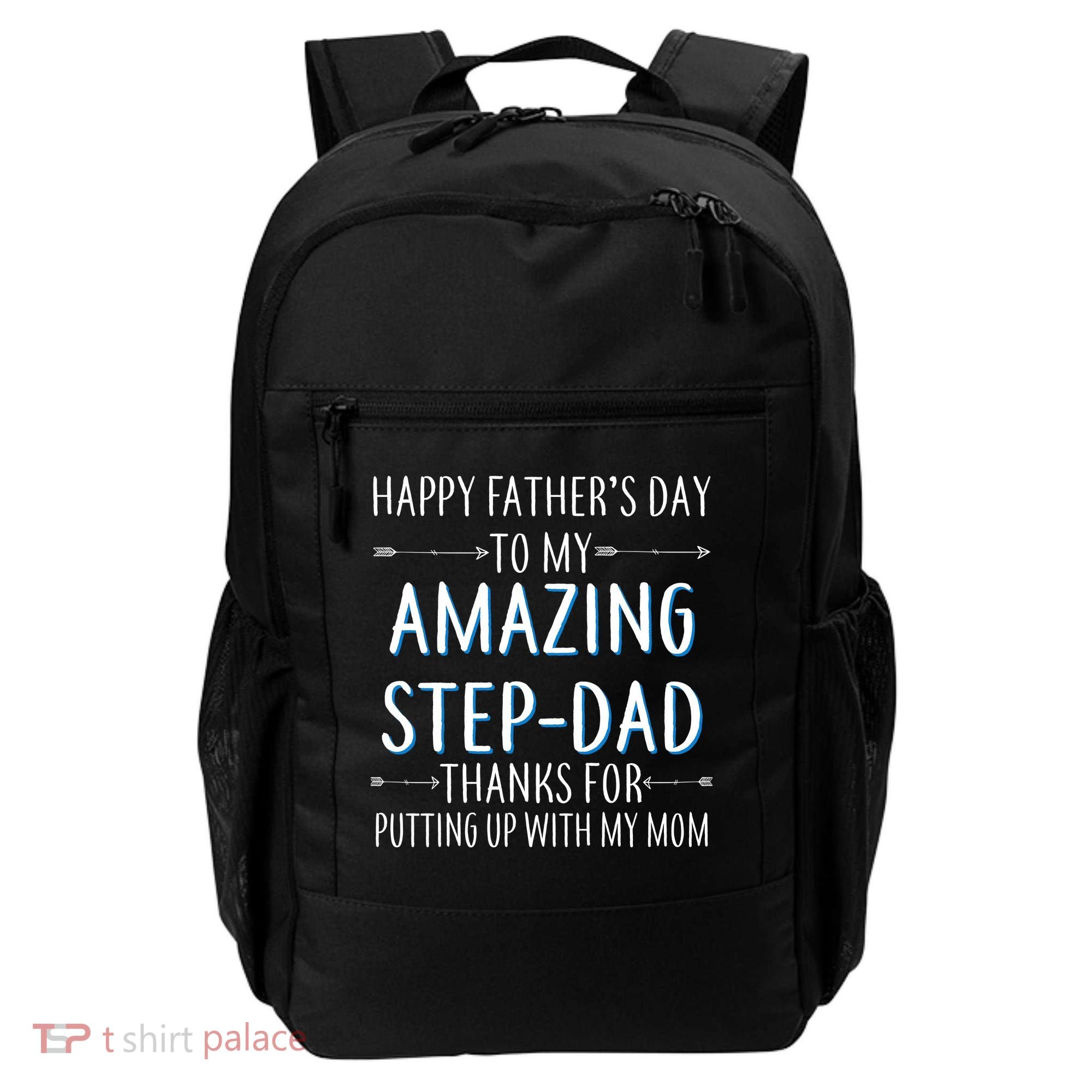 Happy Father's Day To My Amazing Step-Dad Backpack