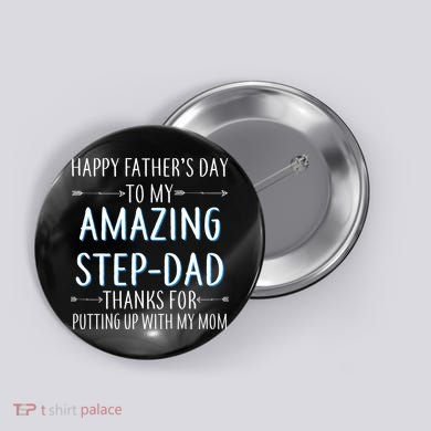 Happy Father's Day To My Amazing Step-Dad Button