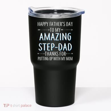 Happy Father's Day To My Amazing Step-Dad Tumbler