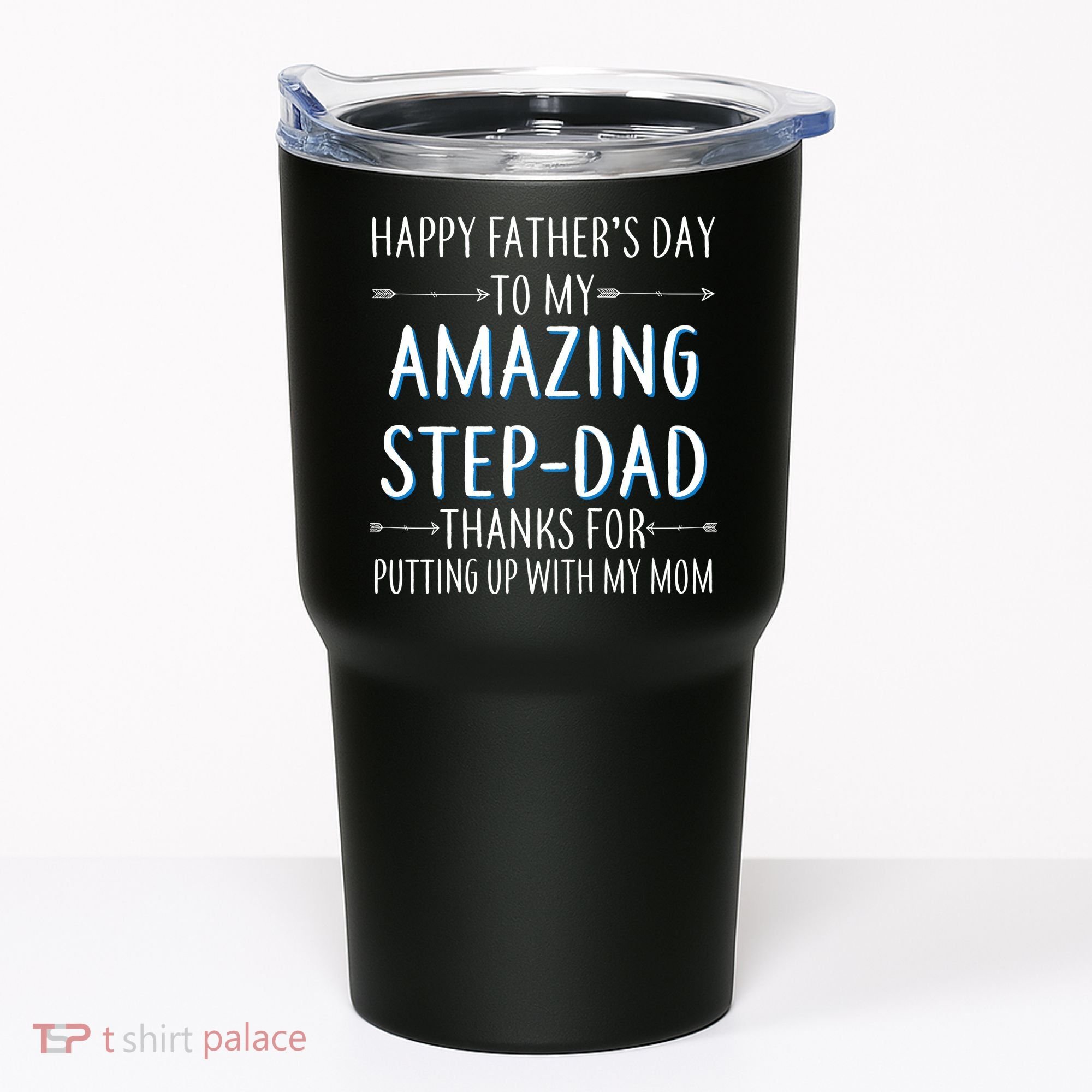 Happy Father's Day To My Amazing Step-Dad Tumbler