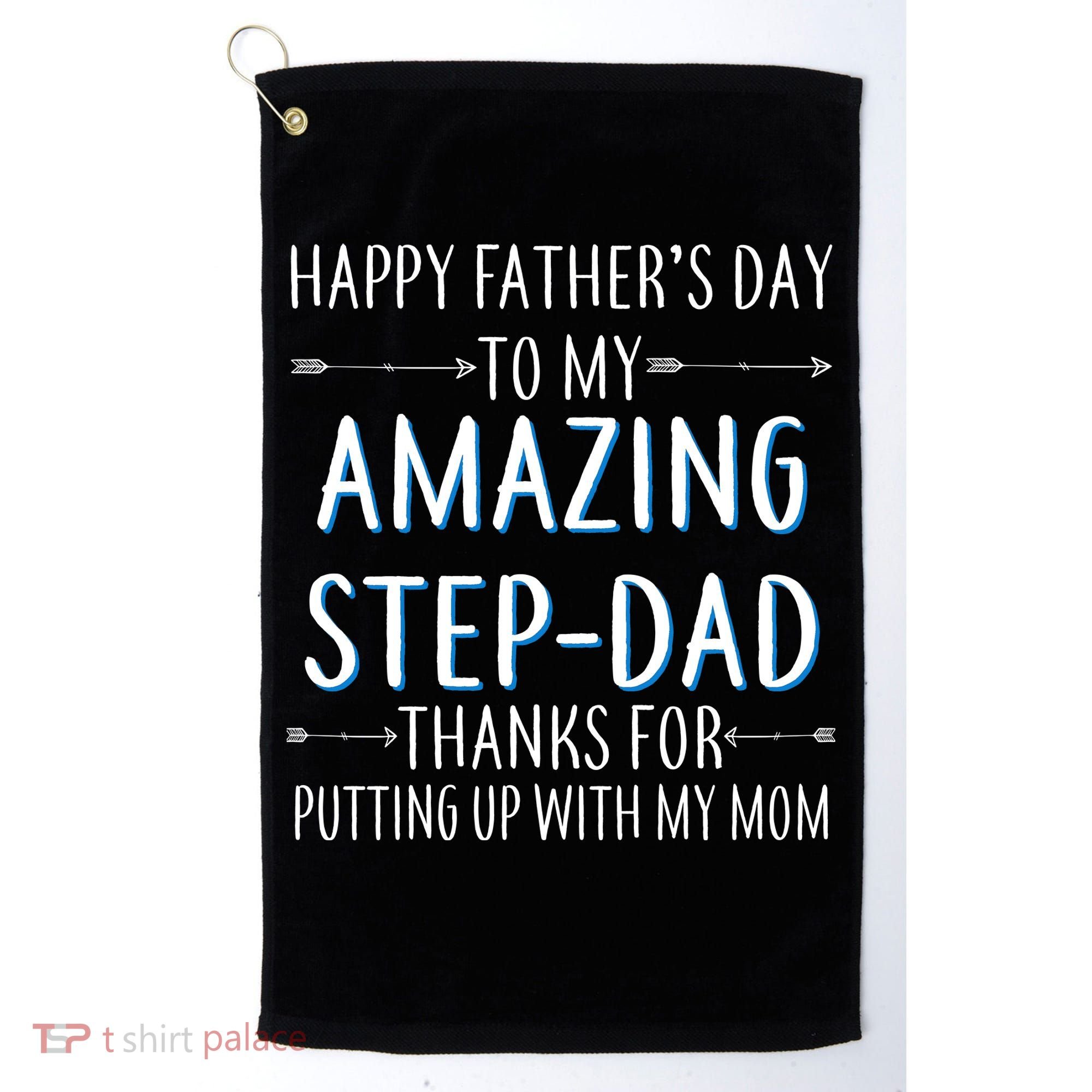 Happy Father's Day To My Amazing Step-Dad Golf Towel