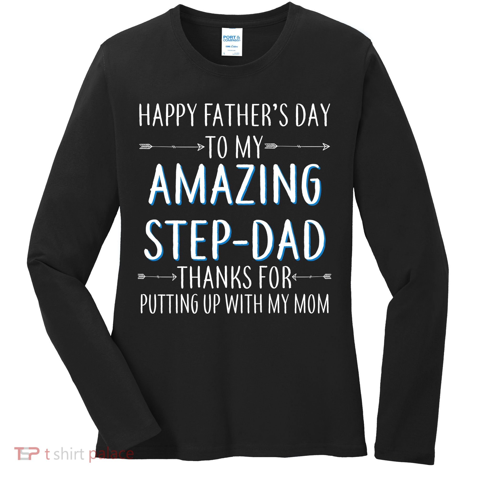 Happy Father's Day To My Amazing Step-Dad Women's Long Sleeve Shirt