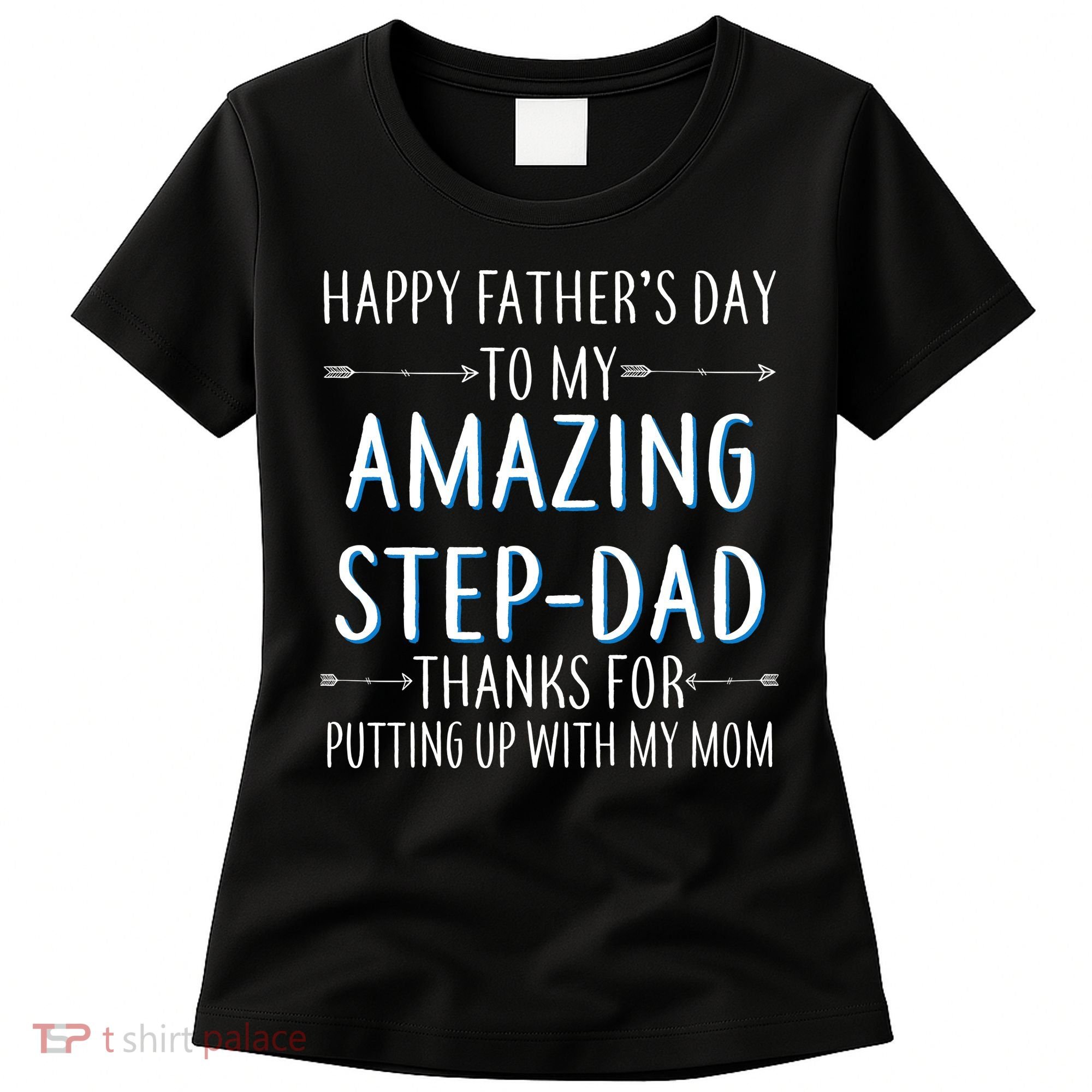 Happy Father's Day To My Amazing Step-Dad Women's T-Shirt