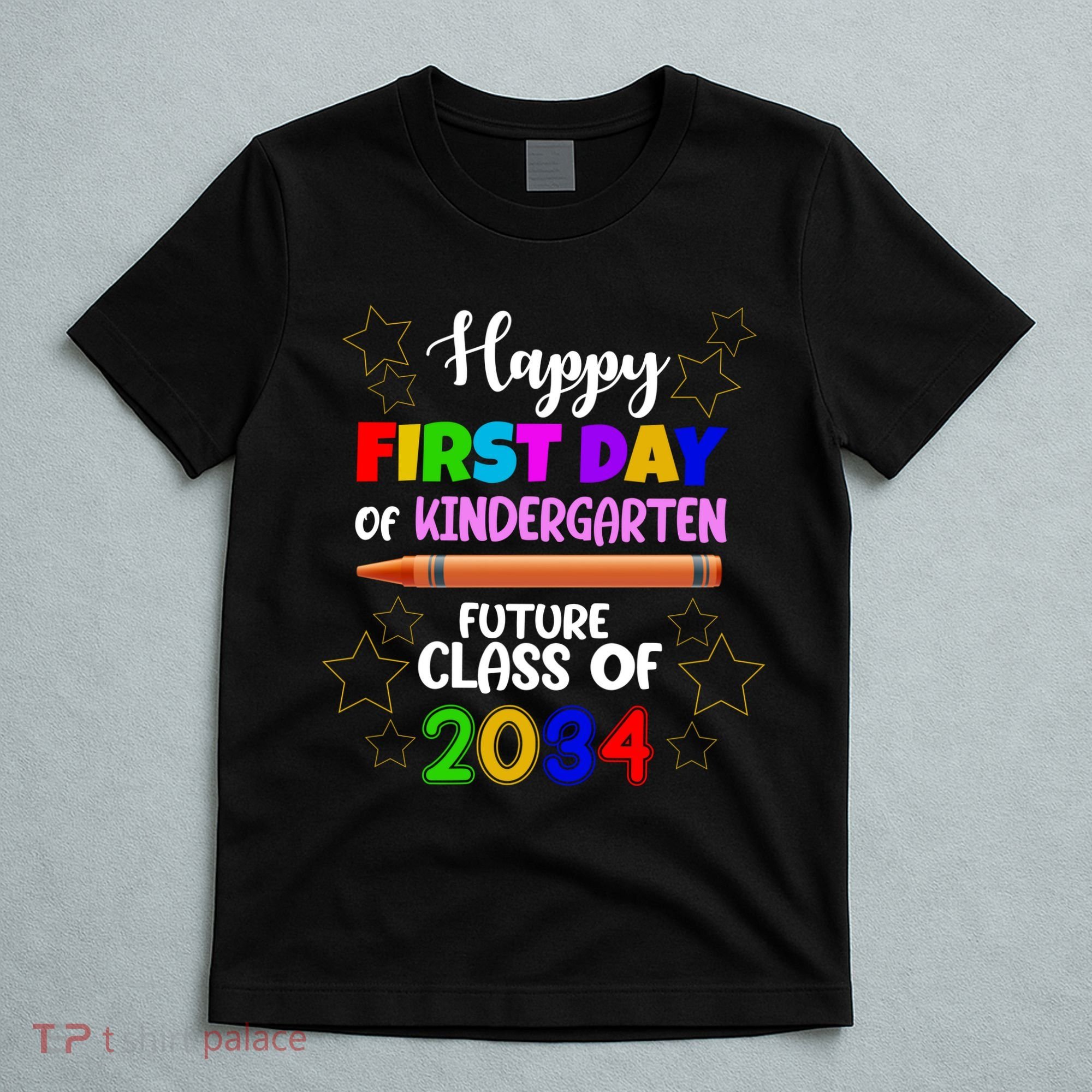 Happy First Day Of Kindergarten Future Class Of 2034 T-Shirt