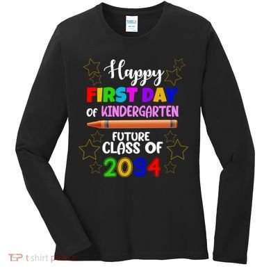 Happy First Day Of Kindergarten Future Class Of 2034 Women's Long Sleeve Shirt