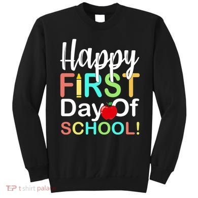 Happy First Day Of School Sweatshirt