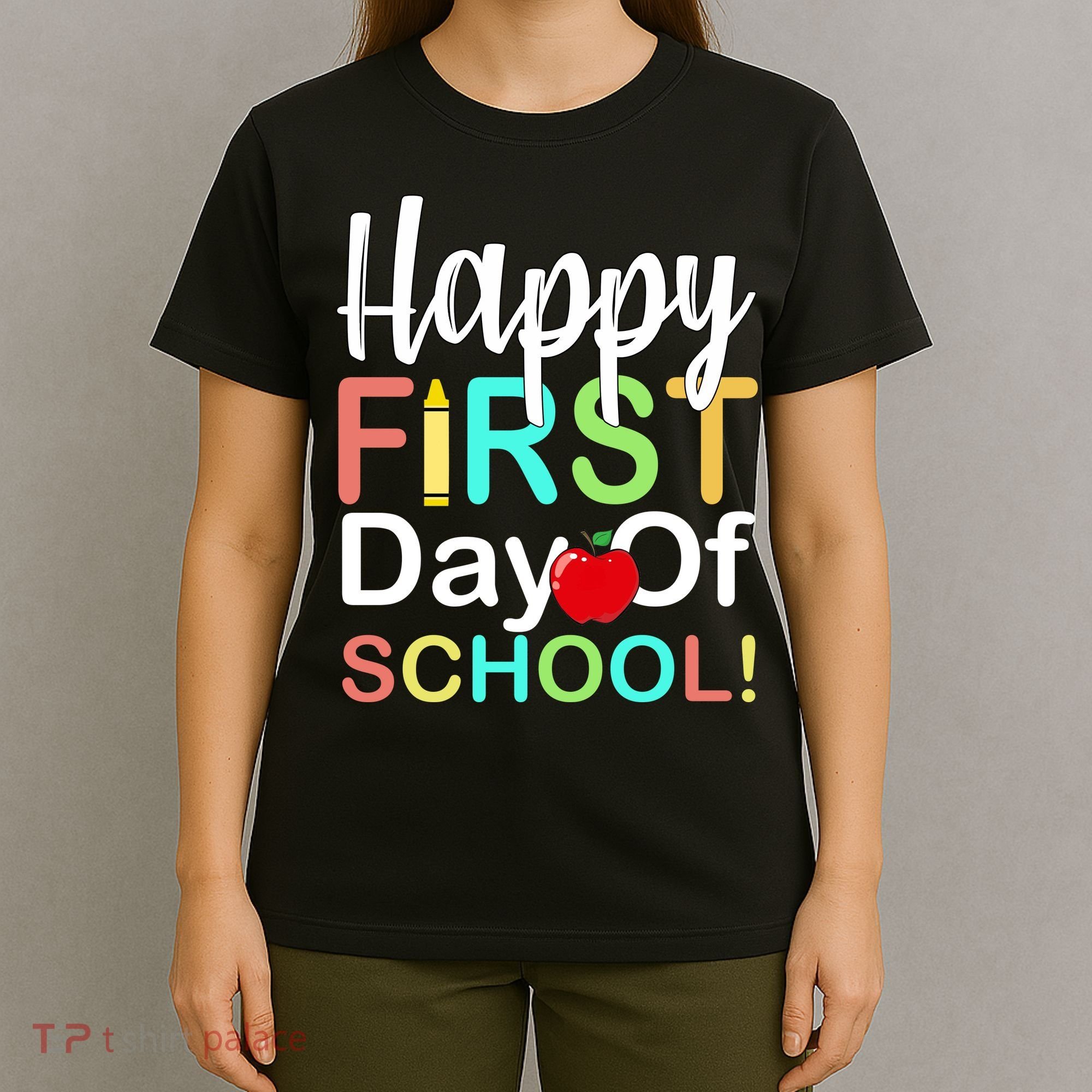 Happy First Day Of School T-Shirt