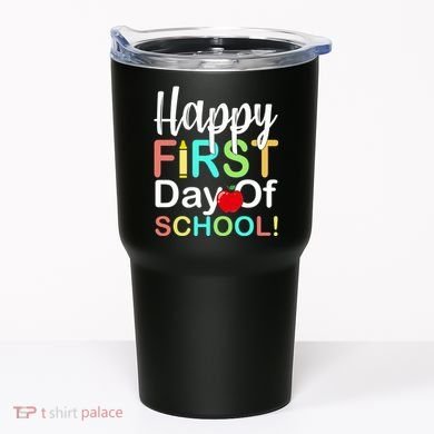Happy First Day Of School Tumbler