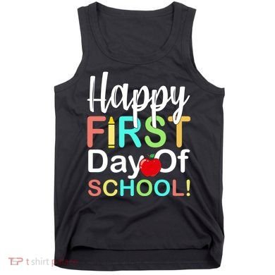 Happy First Day Of School Tank Top