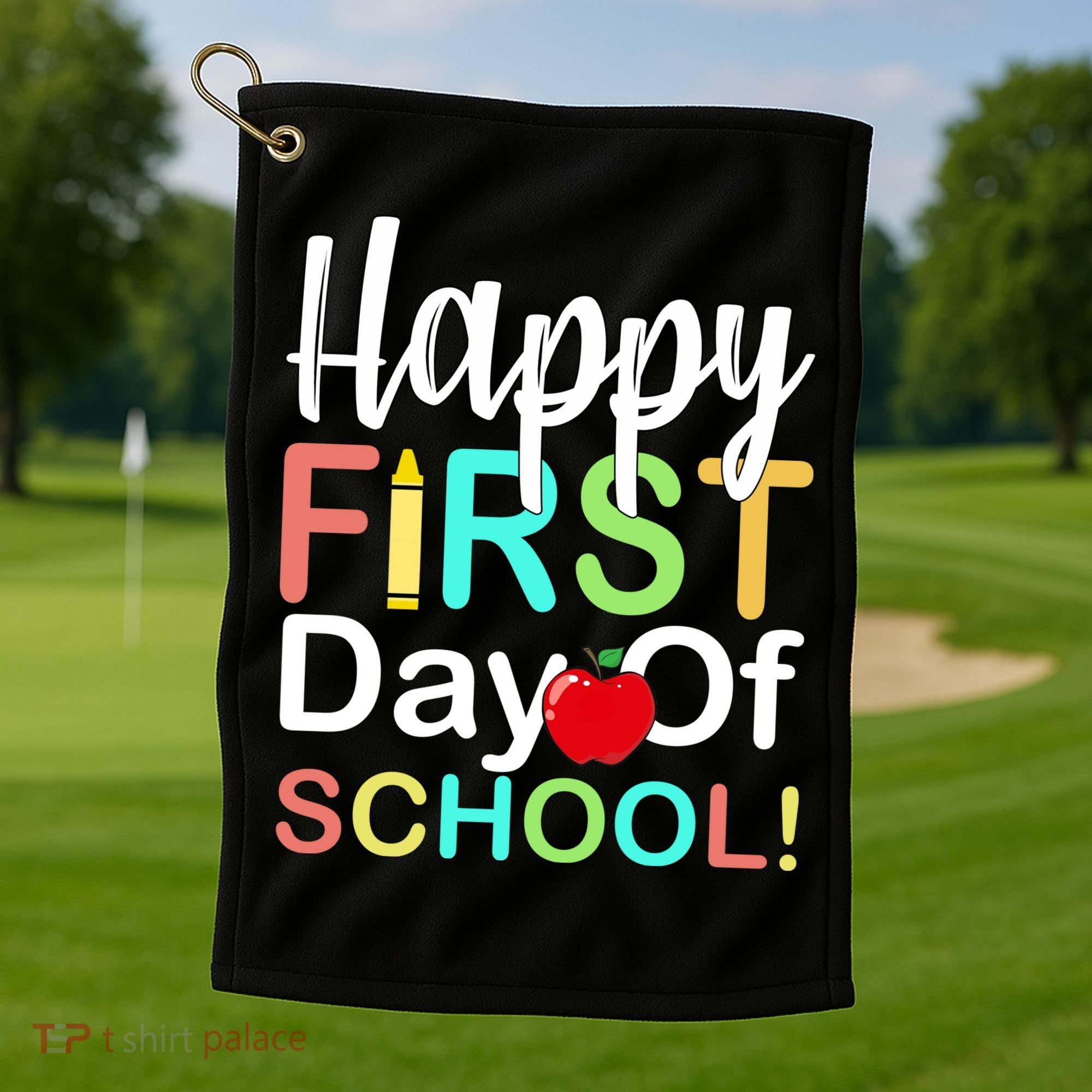 Happy First Day Of School Golf Towel