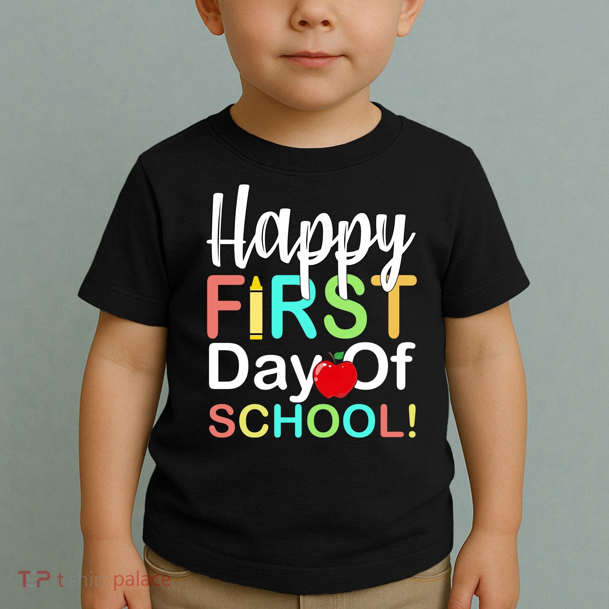 Happy First Day Of School Toddler T-Shirt