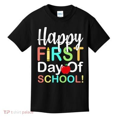 Happy First Day Of School Kids T-Shirt