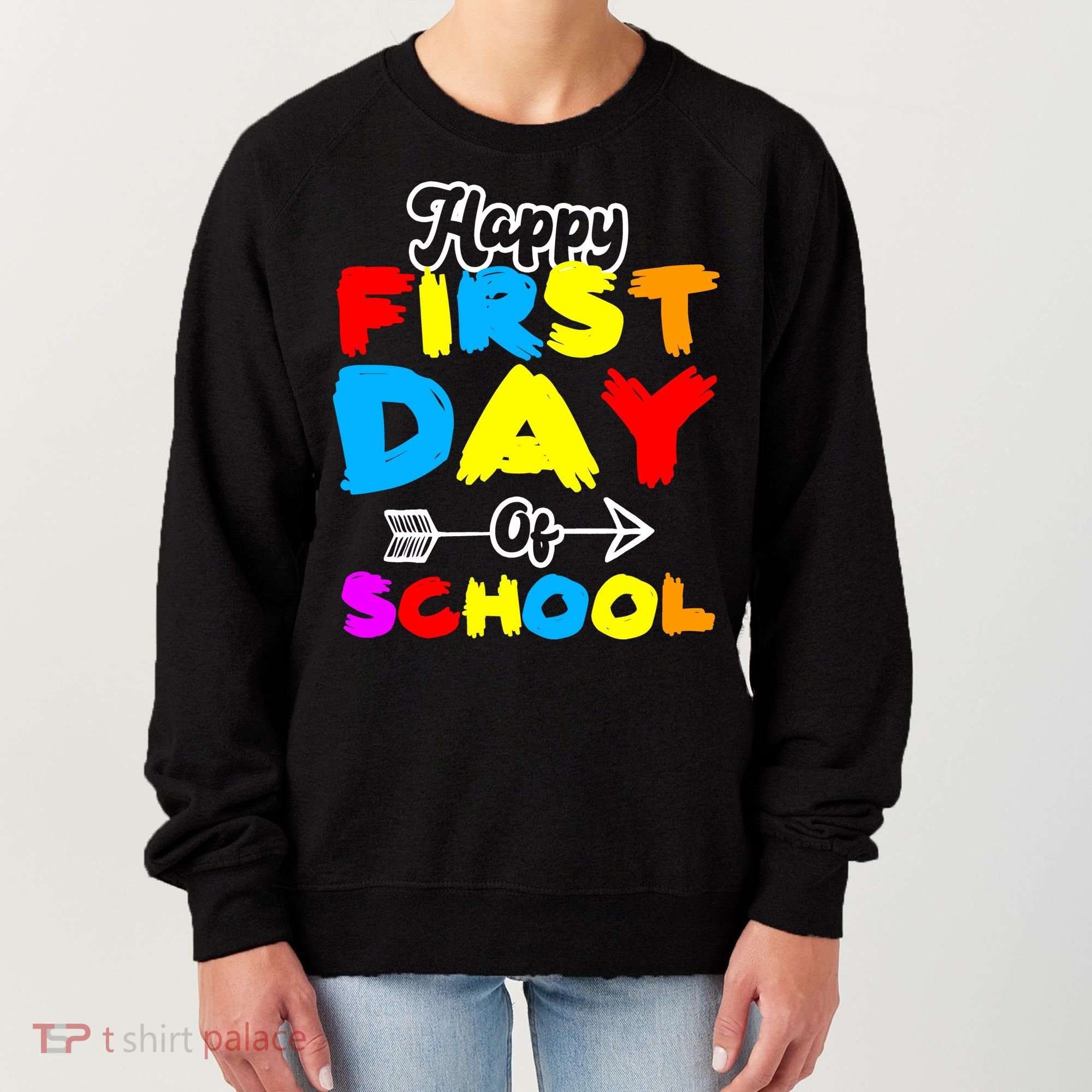 Happy First Day Of School Funny Back To School Women's Sweatshirt