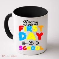Happy First Day Of School Funny Back To School Coffee Mug thumb 0