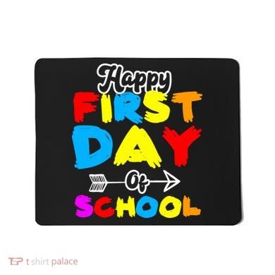 Happy First Day Of School Funny Back To School Mousepad