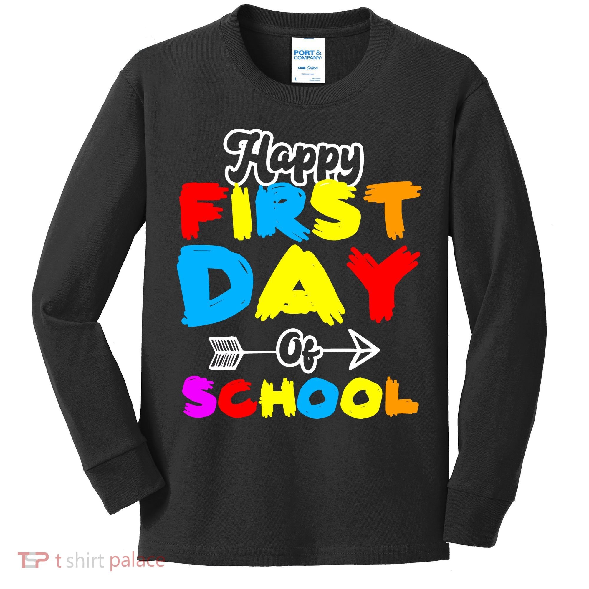 Happy First Day Of School Funny Back To School Kids Long Sleeve Shirt