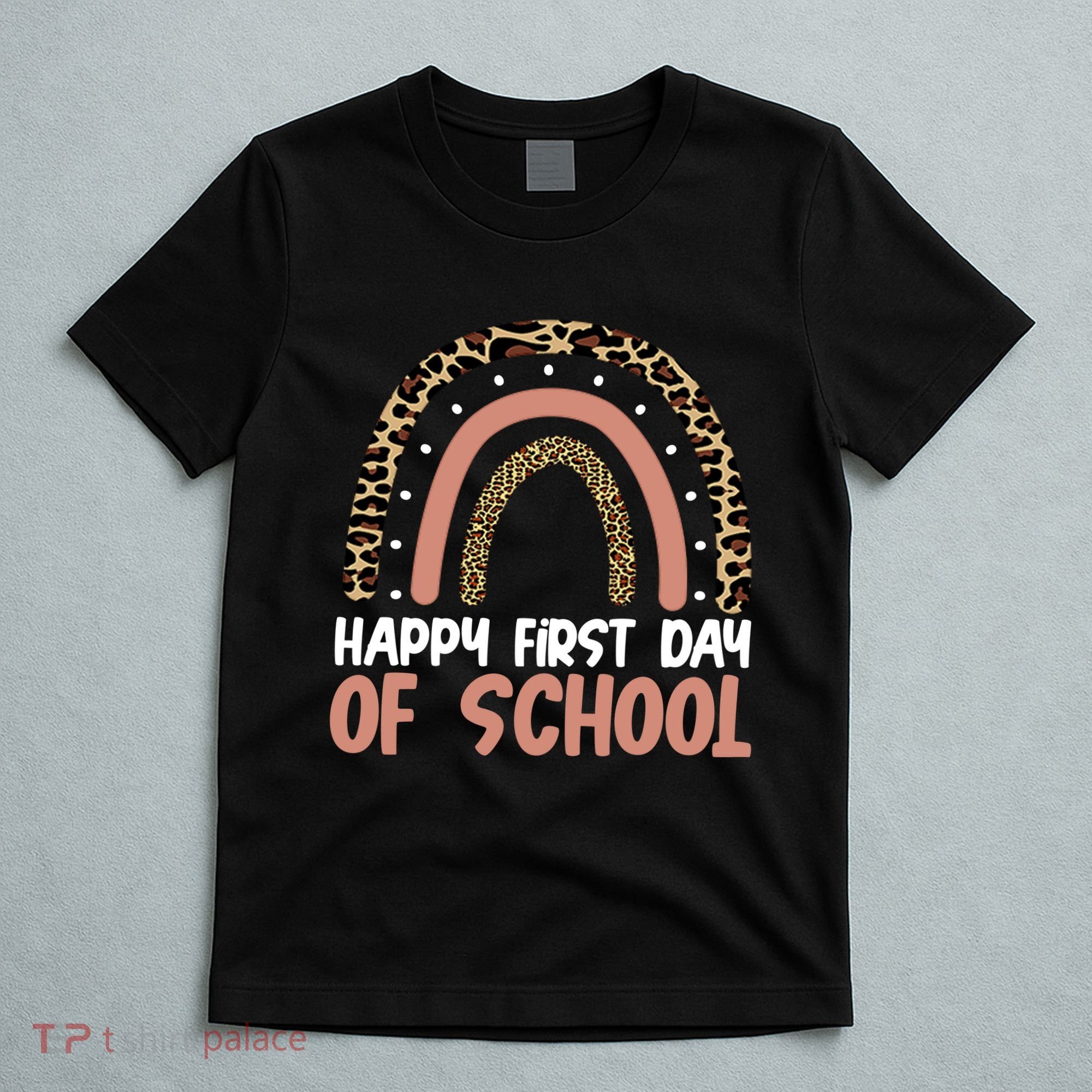 Happy First Day Of School Leopard Rainbow T-Shirt