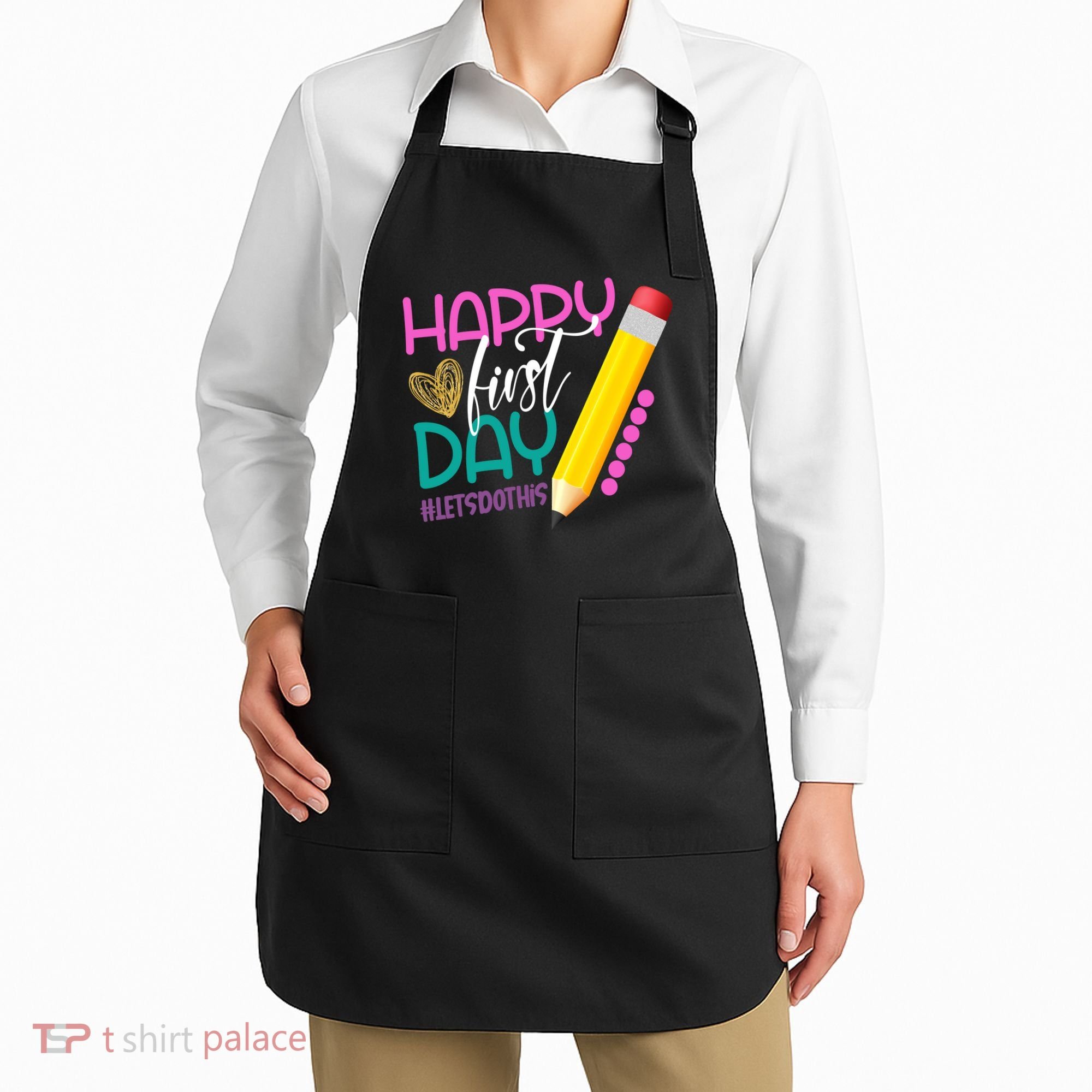 Happy First Day Of School Lets Do This Apron