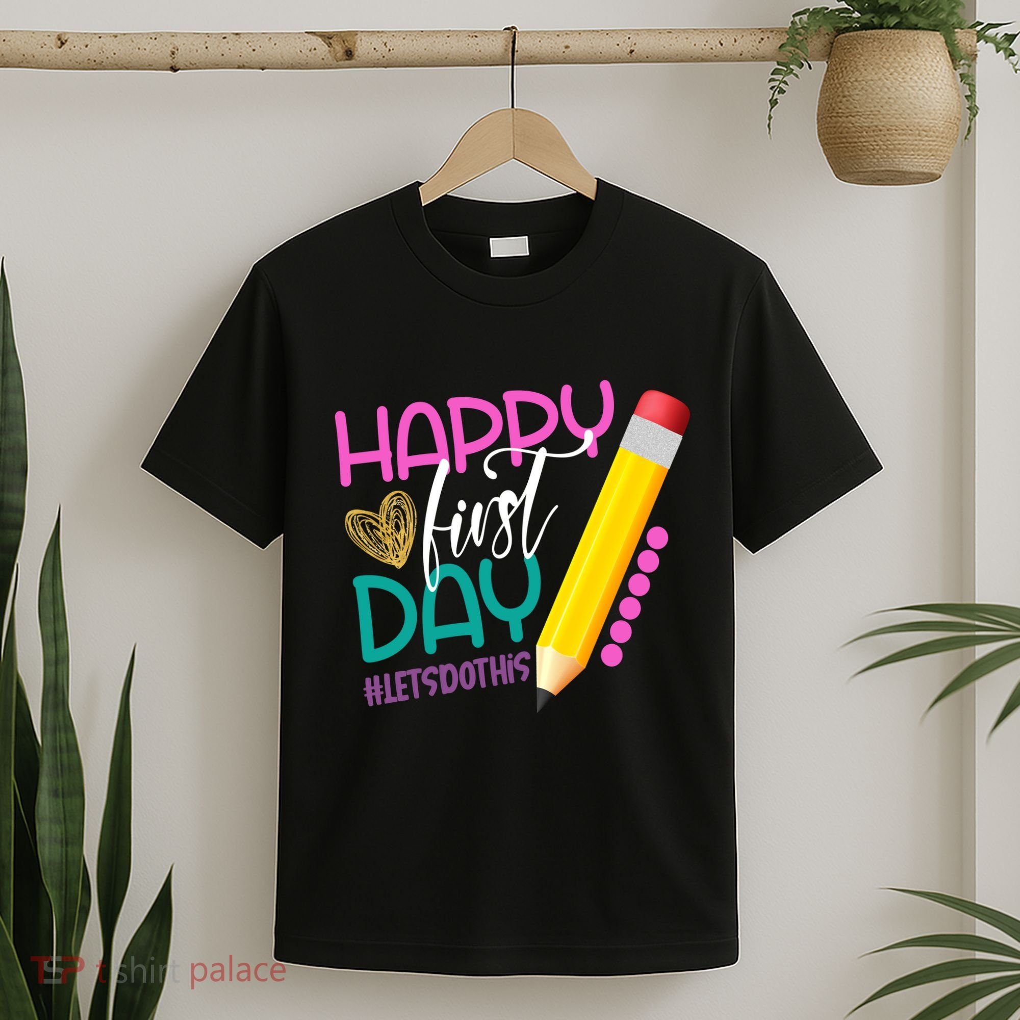Happy First Day Of School Lets Do This T-Shirt