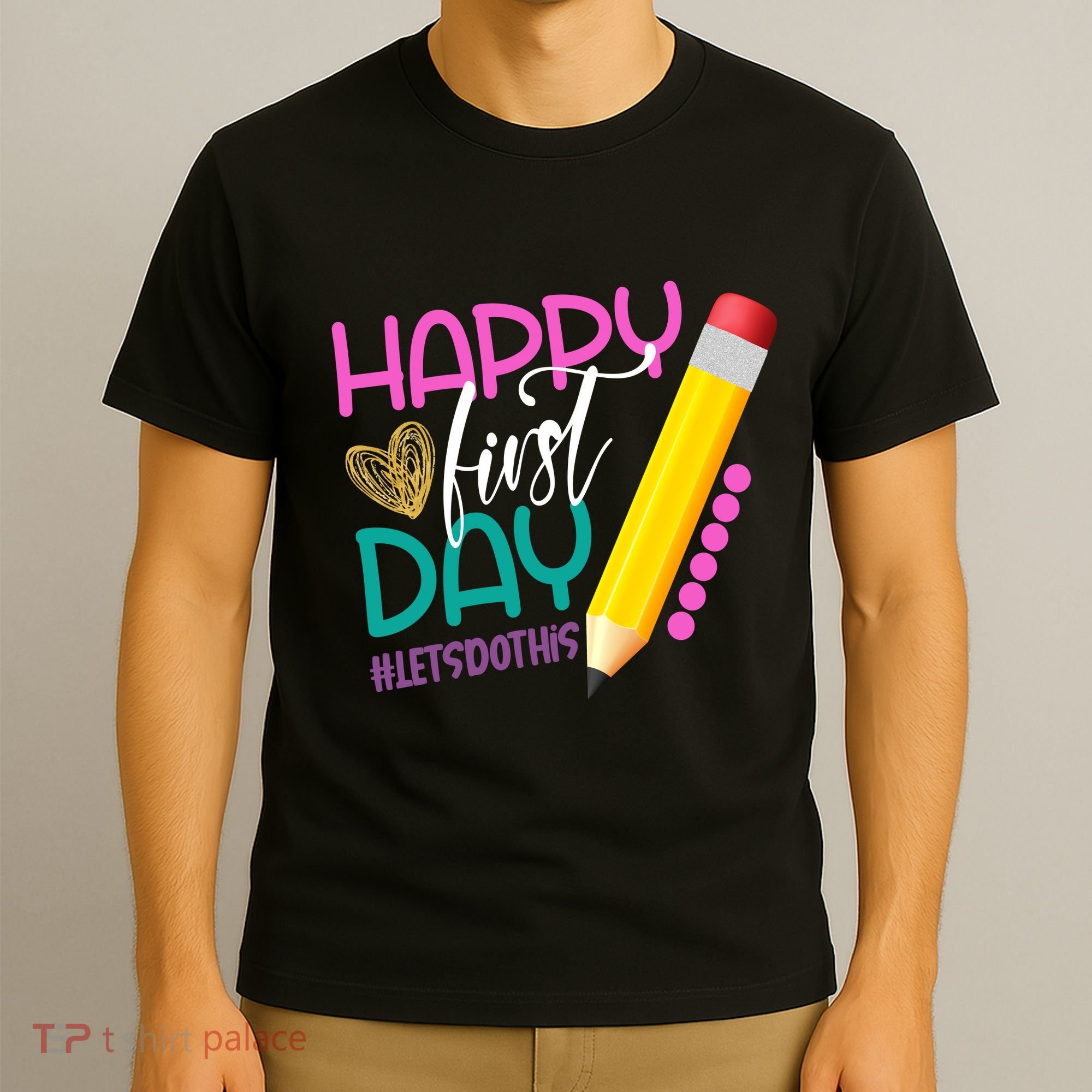 Happy First Day Of School Lets Do This T-Shirt