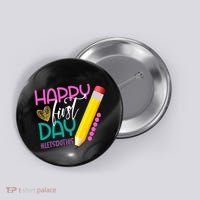 Happy First Day Of School Lets Do This Button thumb 0