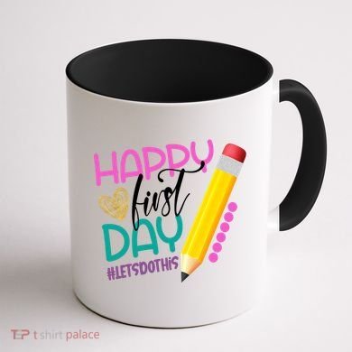 Happy First Day Of School Lets Do This Coffee Mug back