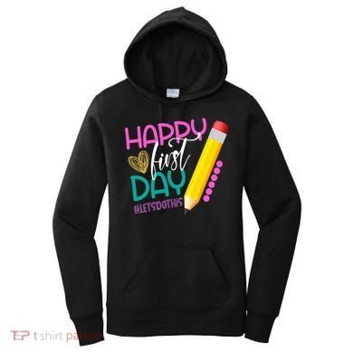 Happy First Day Of School Lets Do This Women's Hoodie