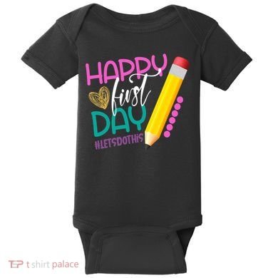 Happy First Day Of School Lets Do This Baby Bodysuit