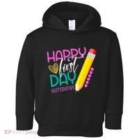 Happy First Day Of School Lets Do This Toddler Hoodie thumb 0