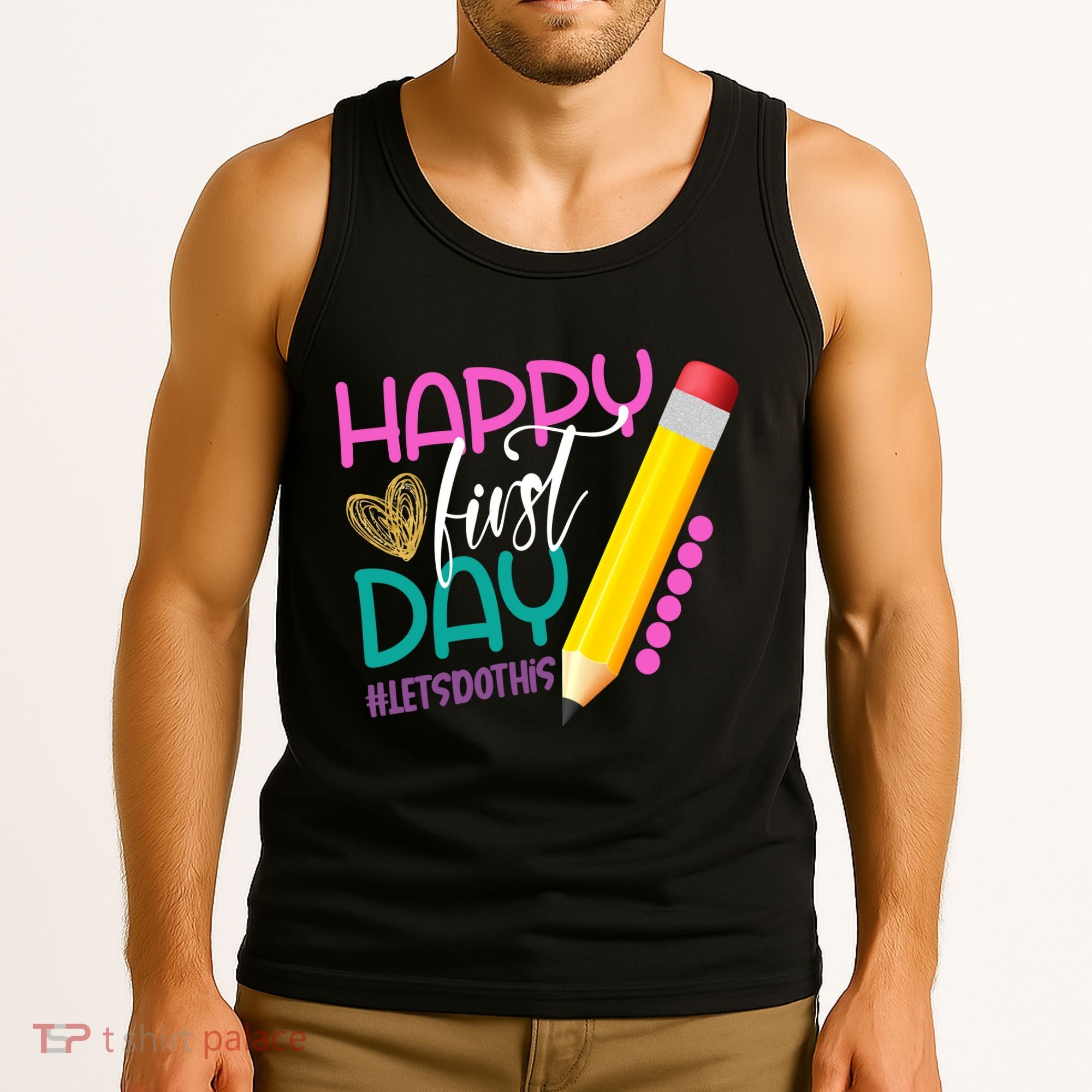 Happy First Day Of School Lets Do This Tank Top