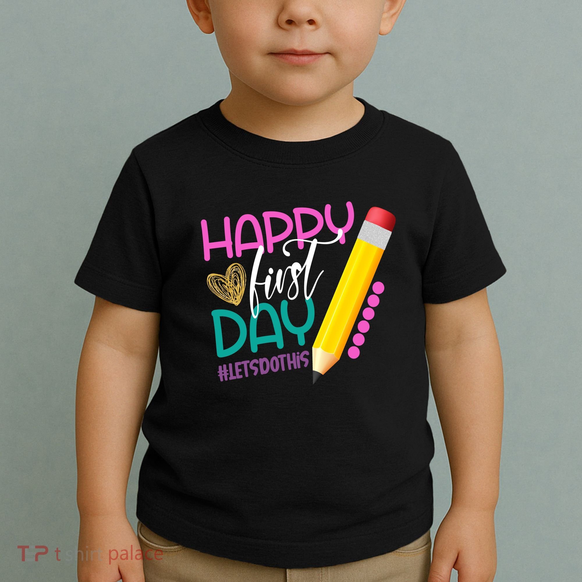 Happy First Day Of School Lets Do This Toddler T-Shirt
