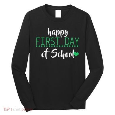 Happy First Day Of School Logo Long Sleeve Shirt