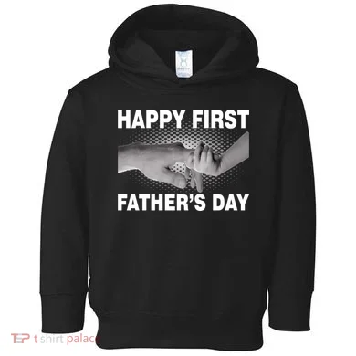 Happy First Father's Day Toddler Hoodie