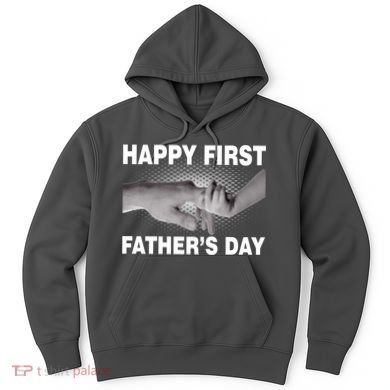 Happy First Father's Day Hoodie